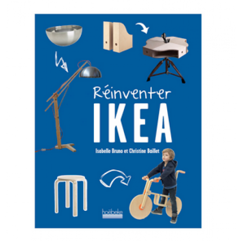 Livre Réinventer Ikea - Isabelle Bruno & Christine Baillet