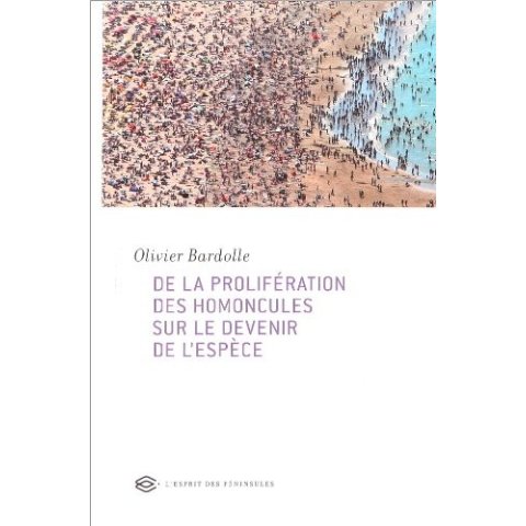 LIVRE DE LA PROLIFERATION DES HOMONCULES SUR LE DEVENIR DE L ESPECE