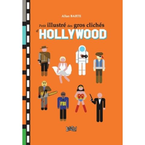 LIVRE PETIT ILLUSTRE DES GROS CLICHES D HOLLYWOOD