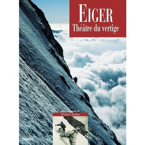 LIVRE EIGER, THEATRE DU VERTIGE