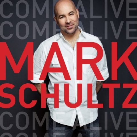 Come Alive Mark Schultz - CD