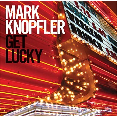 Mark Knopfler – Get Lucky - CD Audio