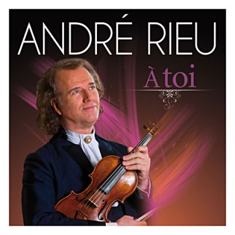Andre Rieu - A Toi - CD Audio