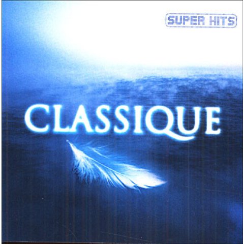 Super Hits Classique - CD Audio