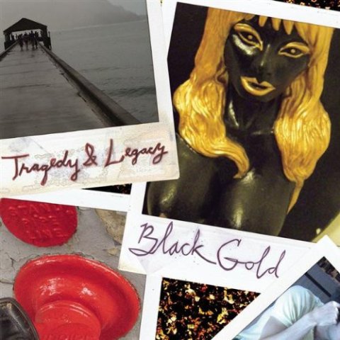 Tragedy & Legacy - Black Gold - CD Audio