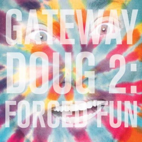 Doug Benson – Gateway Doug 2: Forced Fun - CD Audio