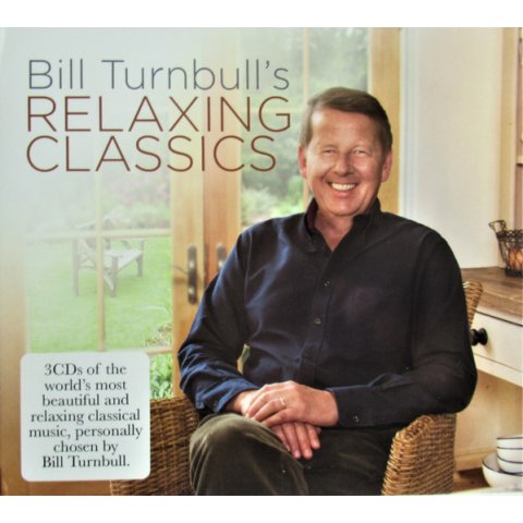 Bill Turnbull's Relaxing Classics -  CD Audio