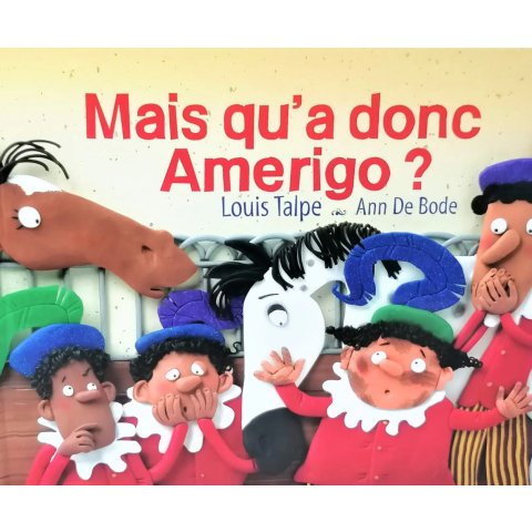 Mais qu'a donc amerigo ? - Livre