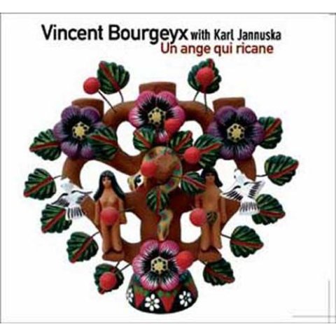 Vincent Bourgeyx With Karl Jannuska – Un Ange Qui Ricane - CD