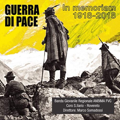 Di Pace La Fine Della Grande Guerra in Memoriam 1918-2018 - CD