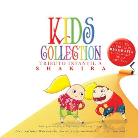 Kids Collection - Tribute to Shakira – Album par The Harmony - CD Audio
