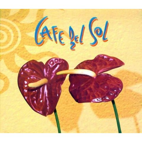 Cafe'del Sol 2 - CD