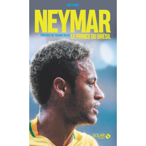 Neymar, le prince du Brésil - Livre