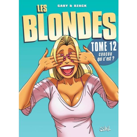 Les Blondes Tome 12 - Coucou Qui C'est ? - BD