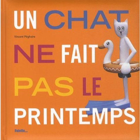Un chat ne fait pas le printemps - Livre