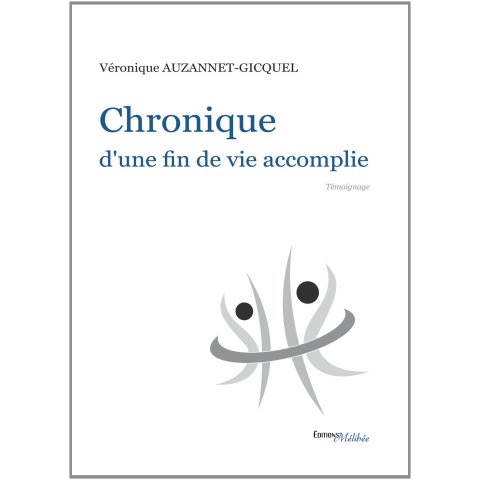 Chronique d une Fin de Vie Accomplie - Livre - Roman