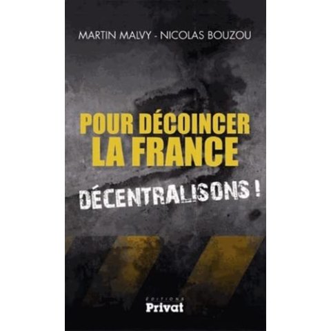 Pour Decoincer La France Decentralisons - Livre