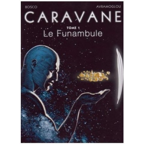 Caravane, tome 1 - Le funambule - BD