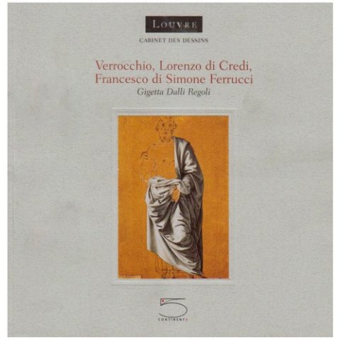 Verrocchio, Lorenzo di Credi, Francesco di Simone Ferrucci - Livre