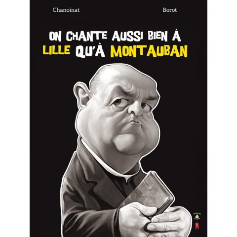Livre de caricatures "On Chante Aussi Bien à Lille qu'à Montauban"
